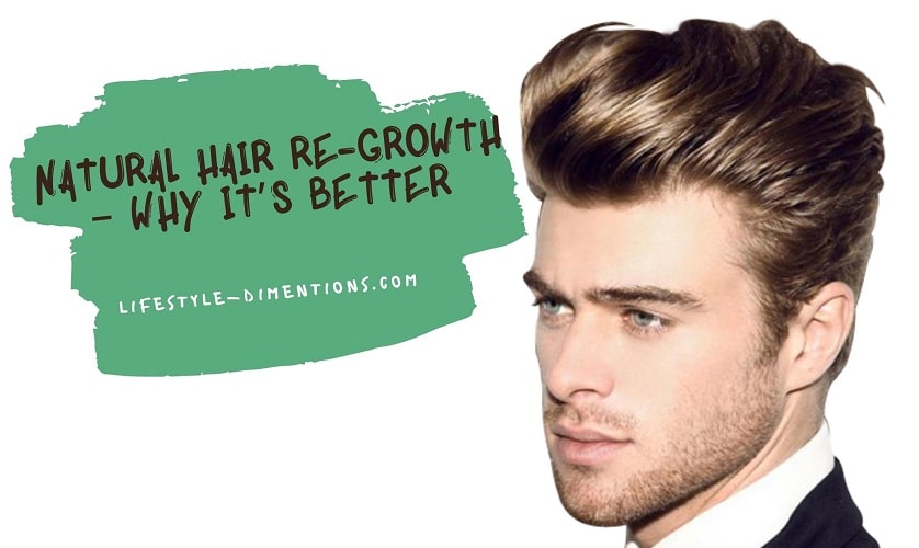 Natural Hair Re-growth – Why it’s Better